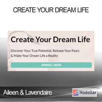 Aileen & Lavendaire - Create Your Dream Life