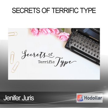 Jenifer Juris - Secrets of Terrific Type