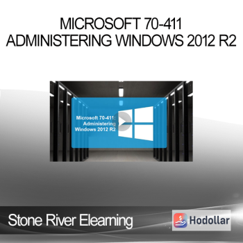 Stone River Elearning - Microsoft 70-411: Administering Windows 2012 R2
