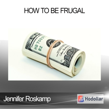 Jennifer Roskamp - How to Be Frugal