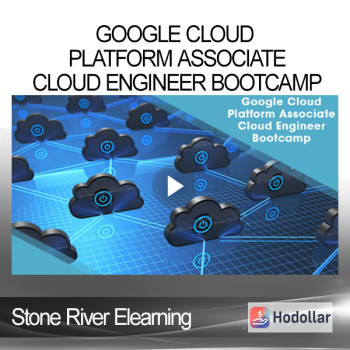 Stone River Elearning - Google Cloud Platform Associate Cloud Engineer Bootcamp