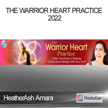 HeatherAsh Amara - The Warrior Heart Practice 2022