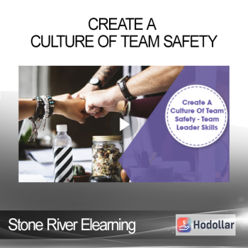 Stone River Elearning - Create A Culture Of Team Safety