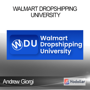 Andrew Giorgi – Walmart Dropshipping University