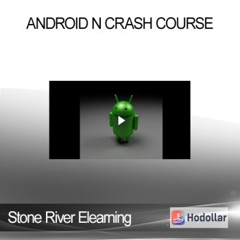 Stone River Elearning - Android N Crash Course