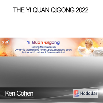 Ken Cohen – The Yi Quan Qigong 2022