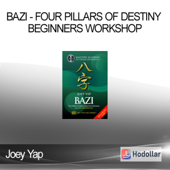 Joey Yap - BAZI - Four Pillars Of Destiny Beginners Workshop