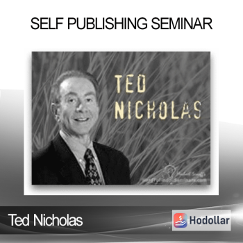 Ted Nicholas - Self Publishing Seminar