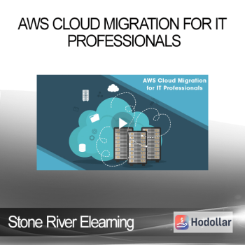 Stone River Elearning - AWS Cloud Migration for IT Professionals