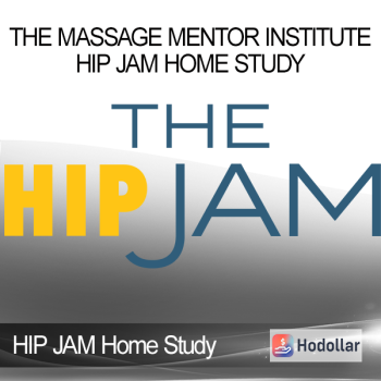 The Massage Mentor Institute - HIP JAM Home Study