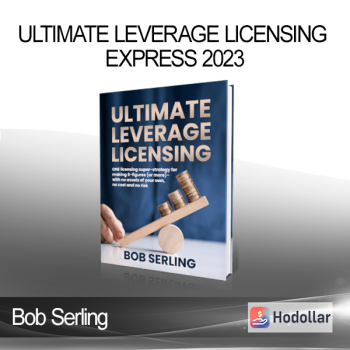 Bob Serling - Ultimate Leverage Licensing Express 2023