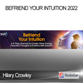 Hilary Crowley - Befriend Your Intuition 2022