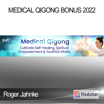 Roger Jahnke - Medical Qigong Bonus 2022