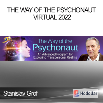 Stanislav Grof - The Way of the Psychonaut Virtual 2022