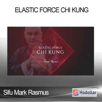 Sifu Mark Rasmus - Elastic Force Chi Kung