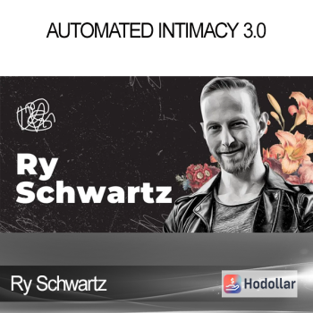 Ry Schwartz - Automated Intimacy 3.0