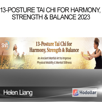 Helen Liang - 13-Posture Tai Chi for Harmony, Strength & Balance 2023