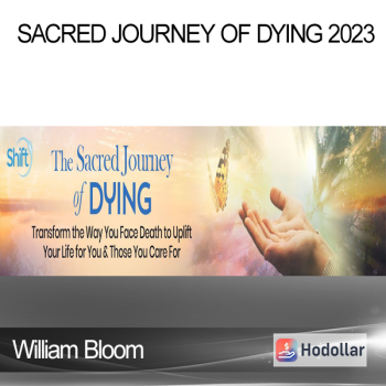 William Bloom - Sacred Journey of Dying 2023