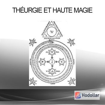 THÉURGIE et Haute Magie