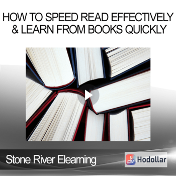 Stone River Elearning - How to Speed Read Effectively & Learn from Books Quickly