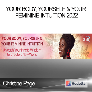 Christine Page - Your Body, Yourself & Your Feminine Intuition 2022