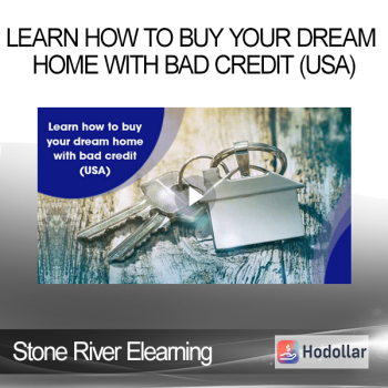 Stone River Elearning - Learn How To Buy Your Dream Home With Bad Credit (USA)