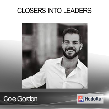 Cole Gordon - Closers Into Leaders