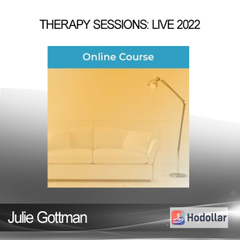 Julie Gottman - Therapy Sessions: Live 2022