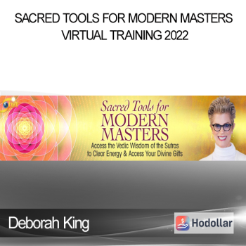 Deborah King - Sacred Tools for Modern Masters Virtual Training 2022