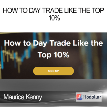 Maurice Kenny - How to Day Trade Like the Top 10%