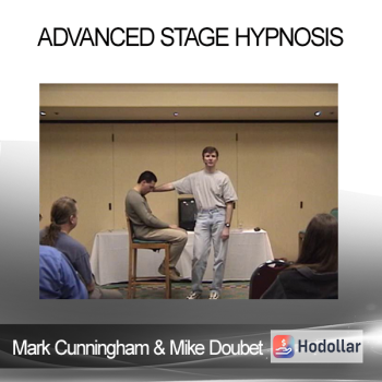 Mark Cunningham & Mike Doubet - Advanced Stage Hypnosis