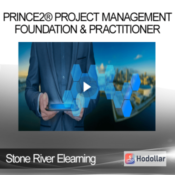 Stone River Elearning - PRINCE2® Project Management - Foundation & Practitioner