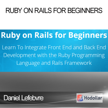 Daniel Lefebvre - Ruby on Rails for Beginners