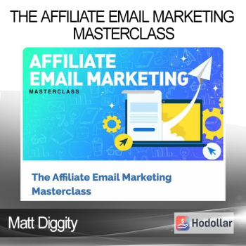 Matt Diggity - The Affiliate Email Marketing Masterclass