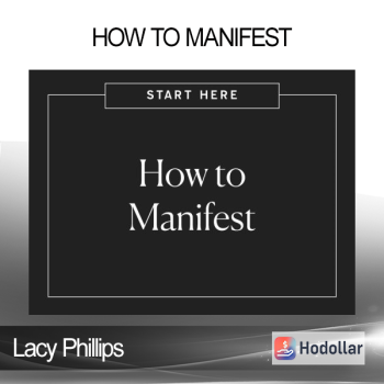 Lacy Phillips - How to Manifest