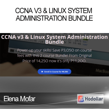 Elena Mofar - CCNA v3 & Linux System Administration Bundle