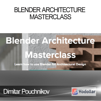 Dimitar Pouchnikov - Blender Architecture Masterclass