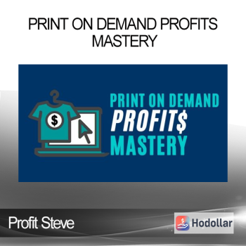 Profit Steve - Print on Demand Profits Mastery