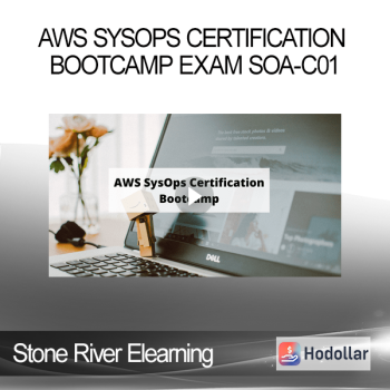 Stone River Elearning - AWS SysOps Certification Bootcamp Exam SOA-C01