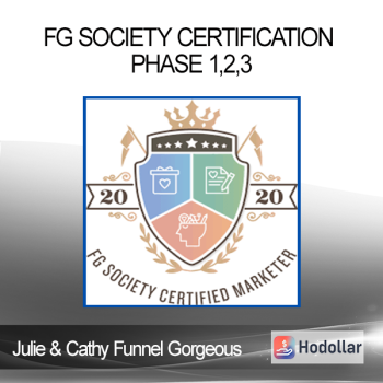 Julie & Cathy Funnel Gorgeous - FG Society Certification Phase 123