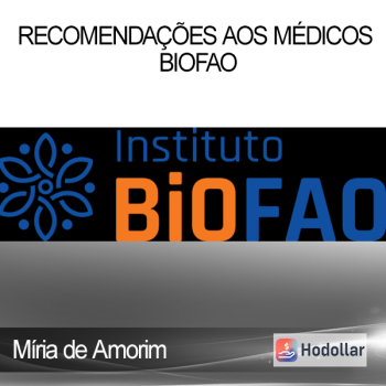 Míria de Amorim - Recomendações aos médicos BioFAO