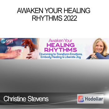Christine Stevens - Awaken Your Healing Rhythms 2022