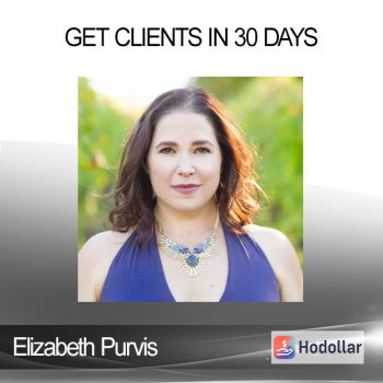 Elizabeth Purvis - Get Clients In 30 Days