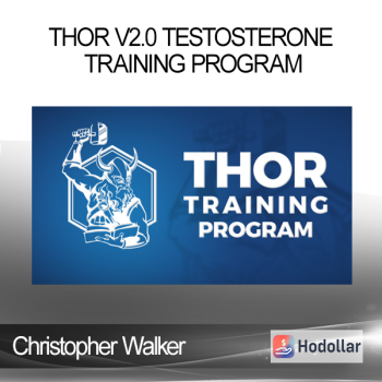 Christopher Walker - THOR V2.0 Testosterone Training Program