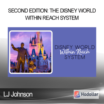 LJ Johnson - Second Edition: The Disney World Within Reach System
