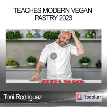 Toni Rodríguez - Teaches Modern Vegan Pastry 2023