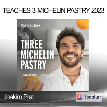 Joakim Prat - Teaches 3-Michelin Pastry 2023