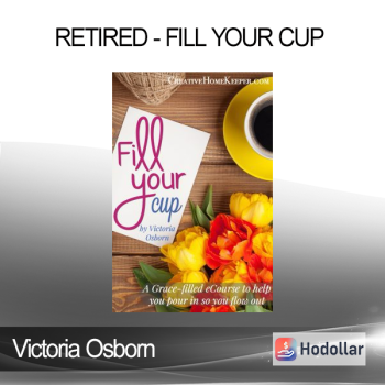 Victoria Osborn - RETIRED - Fill your Cup