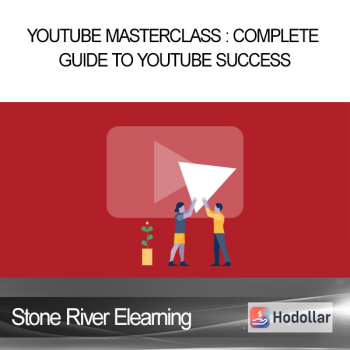 Stone River Elearning - YouTube Masterclass : Complete Guide to YouTube Success