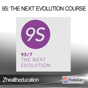 Zhealtheducation - 9S: The Next Evolution Course